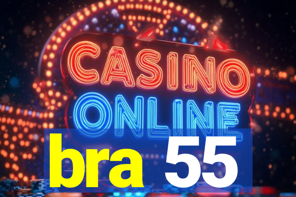 bra 55